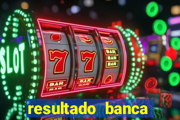 resultado banca sonho real